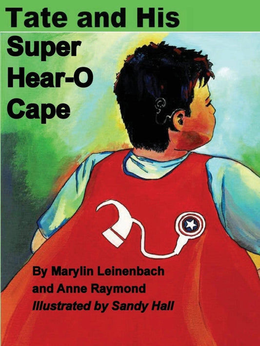 Tate and His Super Hear-O Cape Book